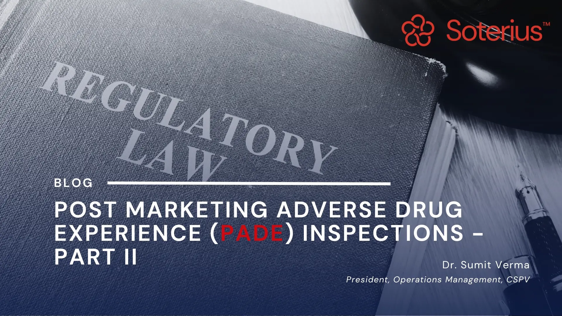 Postmarketing Adverse Drug Experience (PADE) Inspections – Part II